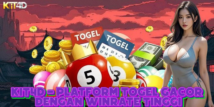 KIT4D - Platform Togel Gacor Dengan Winrate Tinggi